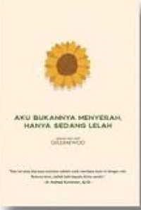 Image of Aku bukannya menyerah, hanya sedang lelah