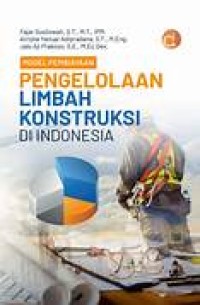 Image of Model pengelolaan limbah konstruksi di indonesia