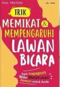 Image of Trik memikat dan mempengaruhi lawan bicara